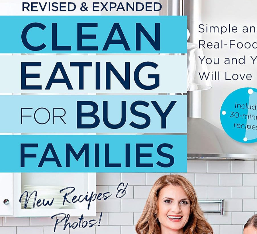 Clean Eating for Busy Families