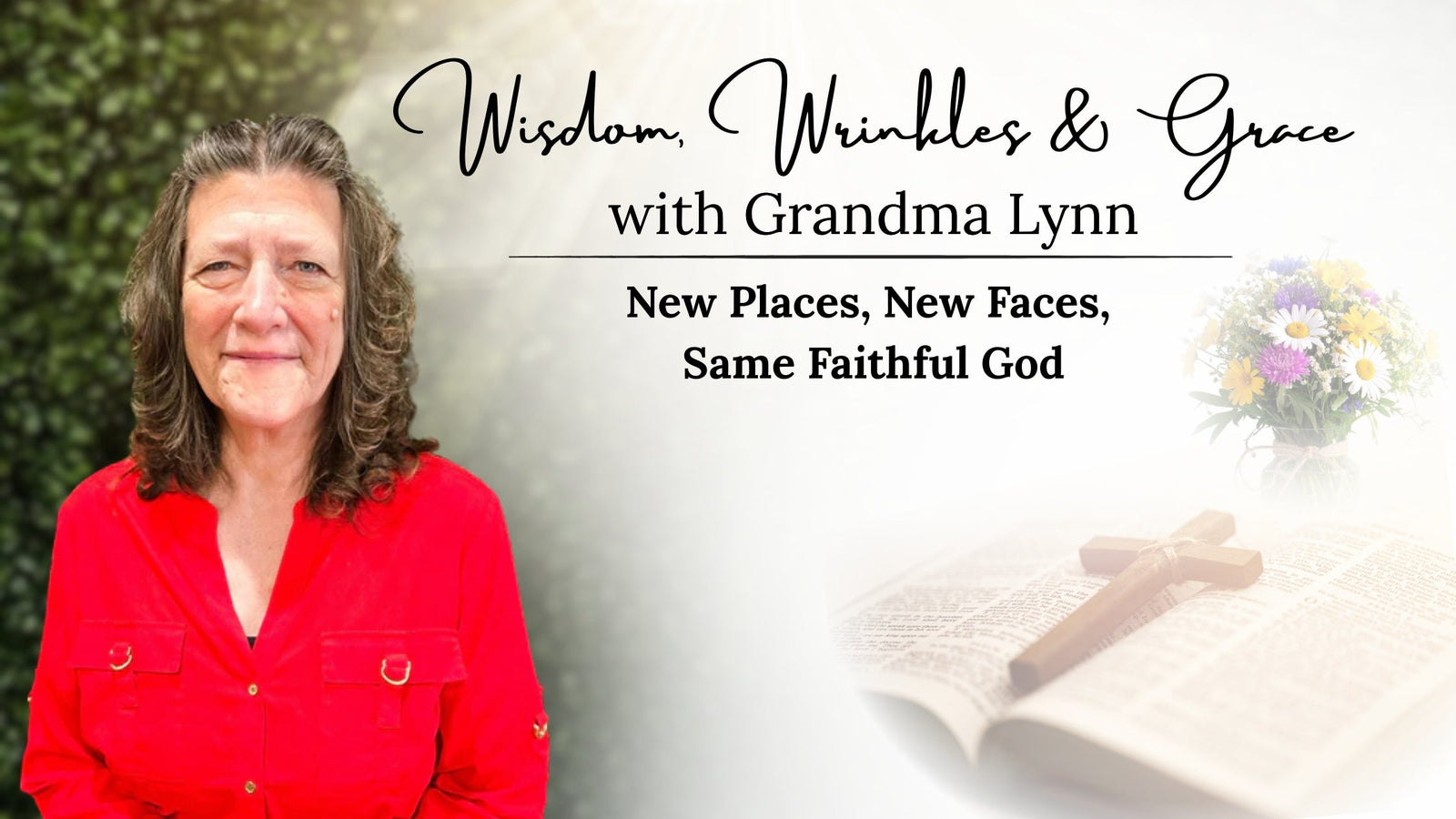 New Places, New Faces, Same Faithful God